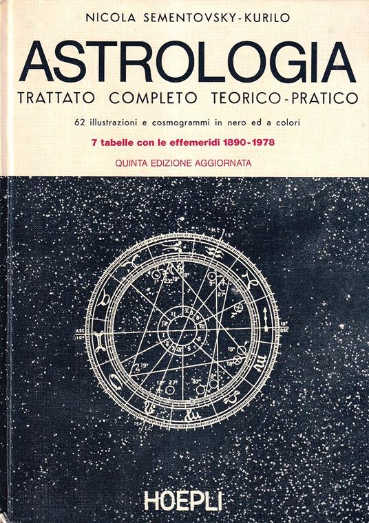 Astrologia. Trattato Completo Teorico-Pratico - Nicola Sementovsky Kurilo - copertina