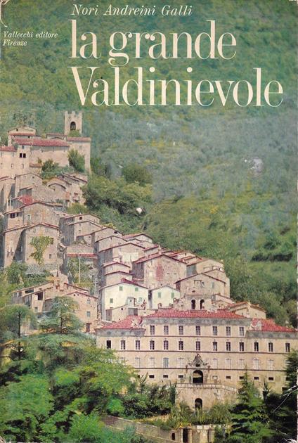La grande Valdinievole. Dieci itinerari d'arte e turismo - Nori Andreini Galli - copertina