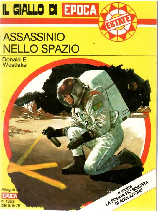Assassinio Nello Spazio - La Forma più Sincera Di Adulazione - Donald E. Westlake - copertina