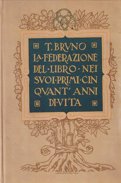 La Federazione del libro nel suo primo cinquantennio di vita - Bruno Tommaso - copertina