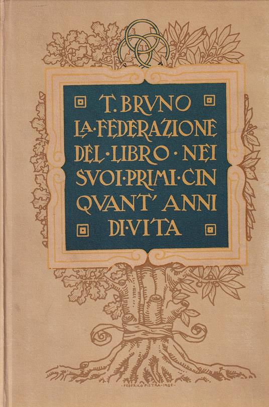 La Federazione del libro nel suo primo cinquantennio di vita - Bruno Tommaso - copertina