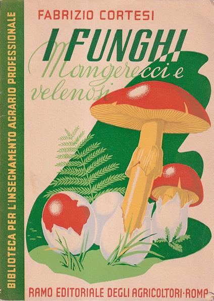 I funghi mangerecci e velenosi - Fabrizio Coresi - copertina