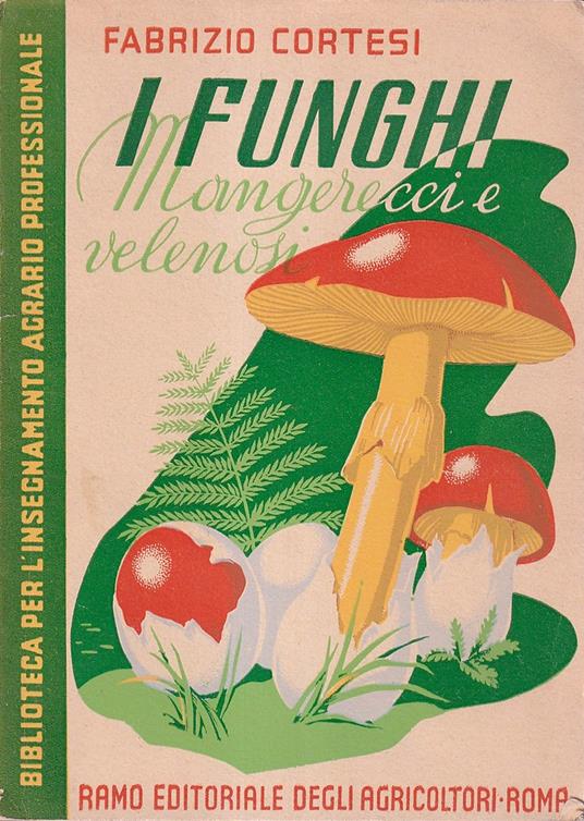I funghi mangerecci e velenosi - Fabrizio Coresi - copertina