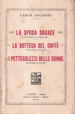 La sposa sagace - La bottega del caffè - I pettegolezzi delle donne