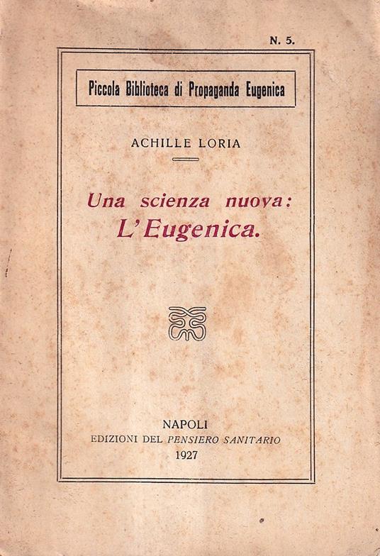 Una scienza nuova: L'Eugenica - Achille Flora - copertina
