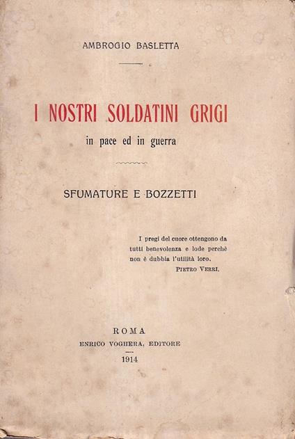 I nostri soldatini grigi in pace ed in guerra. Sfumature e bozzetti - copertina
