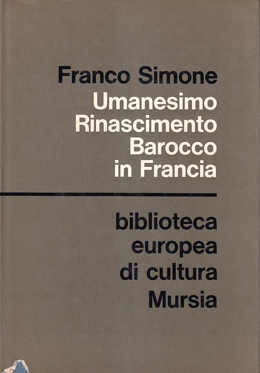 Umanesimo, Rinascimento, Barocco in Francia - Franco Simone - copertina