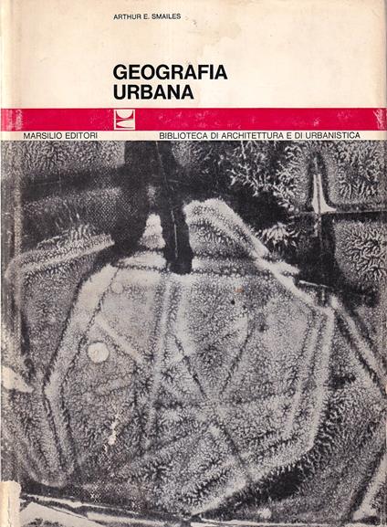Geografia urbana - Arthur E. Smailes - copertina