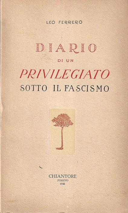 Diario di un privilegiato sotto il fascismo - Leo Ferrero - copertina