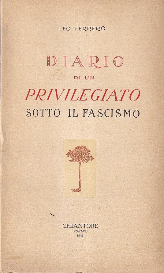 Diario di un privilegiato sotto il fascismo - Leo Ferrero - copertina