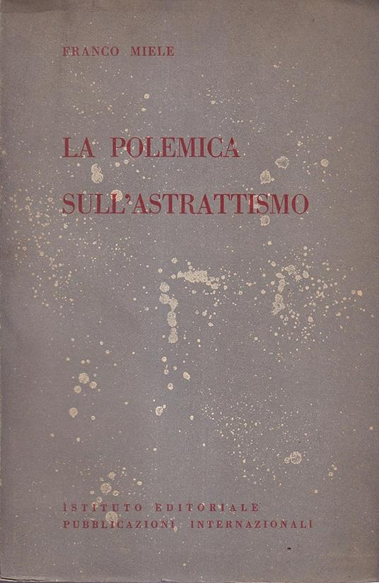 La polemica sull'astrattismo - Franco Miele - copertina