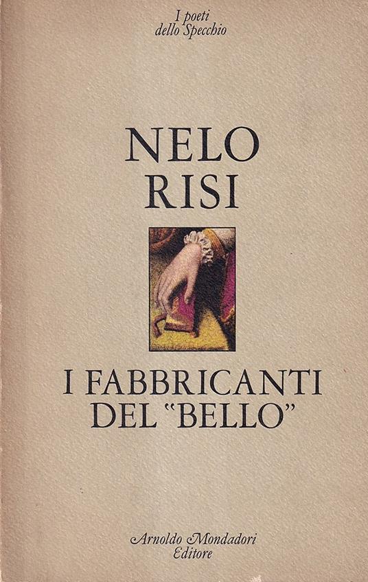 I fabbricanti del «Bello» - Nelo Risi - copertina
