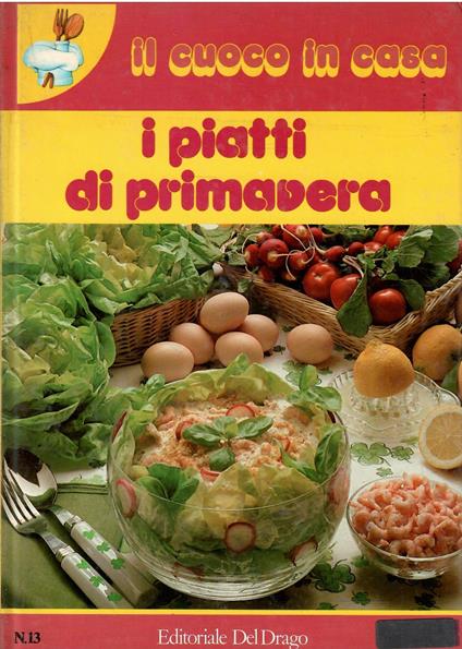Il Cuoco In Casa N. 13 - I Piatti Di Primavera - copertina