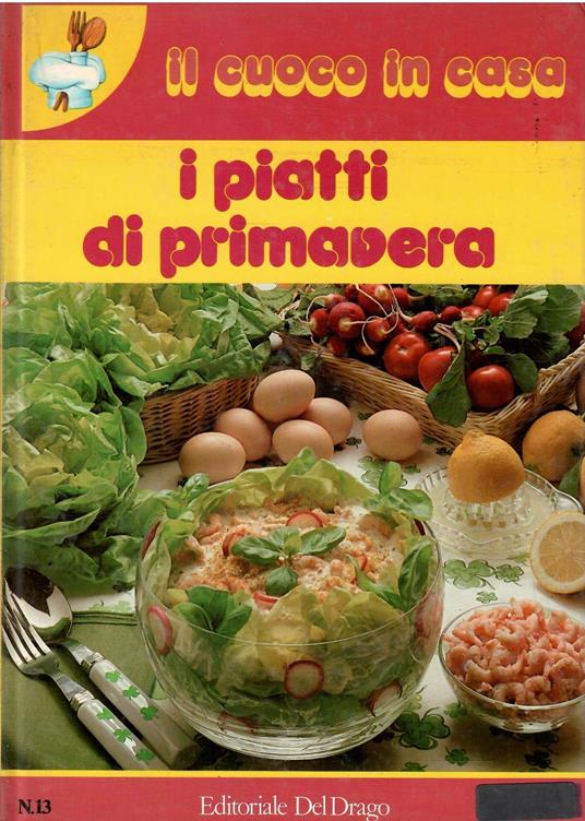 Il Cuoco In Casa N. 13 - I Piatti Di Primavera - copertina