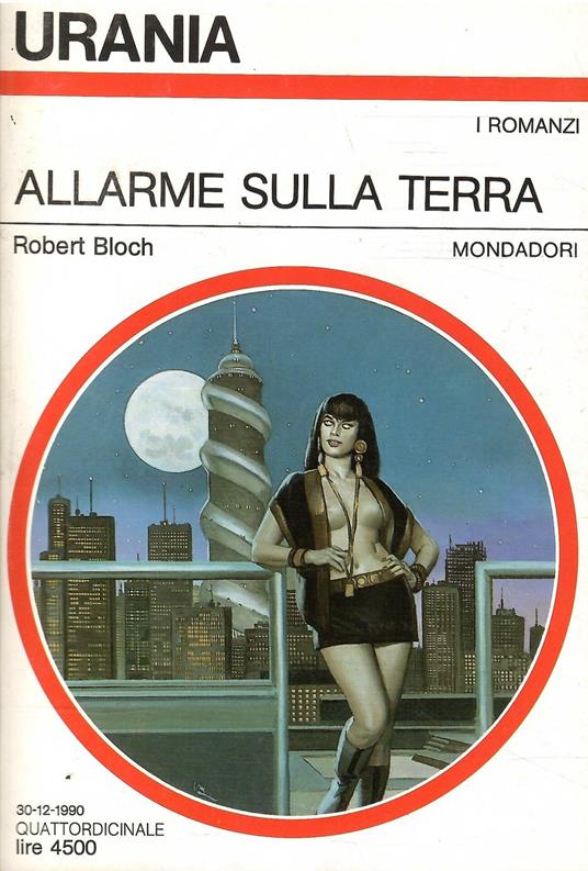 Allarme Sulla Terra - Urania 1143 - Robert Bloch - copertina