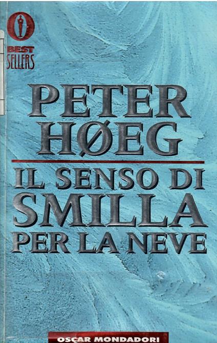 Il Senso Di Smilla Per La Neve - Peter Høeg - copertina
