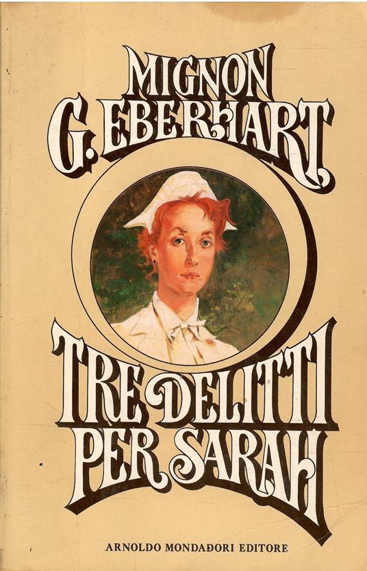 Tre Delitti Per Sara - Mignon G. Eberhart - copertina
