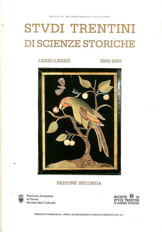 Studi Trentini Di Scienze Storiche - Sezione Seconda Lxxxi-Lxxxii/2002-2003 - copertina