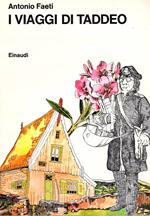 I viaggi di Taddeo. Illustrazioni dell' autore