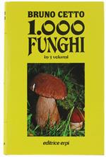 1000 Funghi In 3 Volumi. Volume Secondo