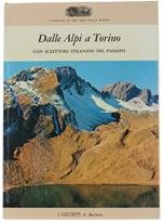 Dalle Alpi A Torino Con Scrittori Stranieri Del Passato