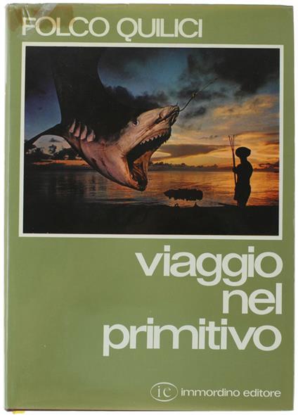 Viaggio Nel Primitivo - Folco Quilici - copertina