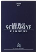Io E Il Mio Sud. Ppefazioni Di Sabino D'Acunto E Altri