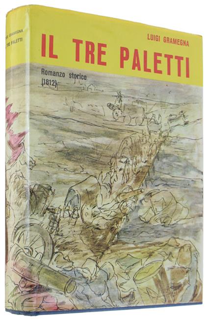 Il Tre Paletti. Racconto Storico (1812) - Luigi Gramegna - copertina