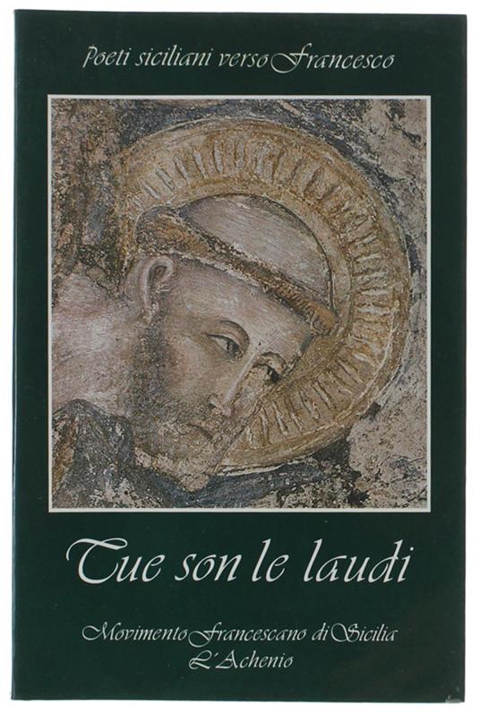 Tue Son Le Laudi. Poeti Siciliani Verso Francesco - Aldo Gerbino - copertina