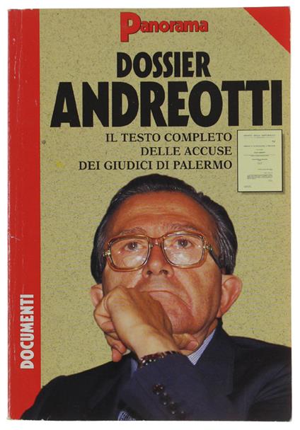 Dossier Andreotti. Il Testo Completo Delle Accuse Dei Giudici Di Palermo - copertina