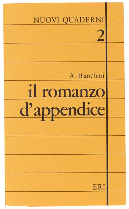 Il Romanzo D'Appendice. [Come Nuovo] - Bianchini - copertina