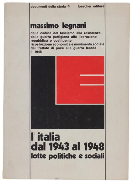 L' Italia Dal 1943 Al 1948. Lotte Politiche E Sociali - Massimo Legnani - copertina