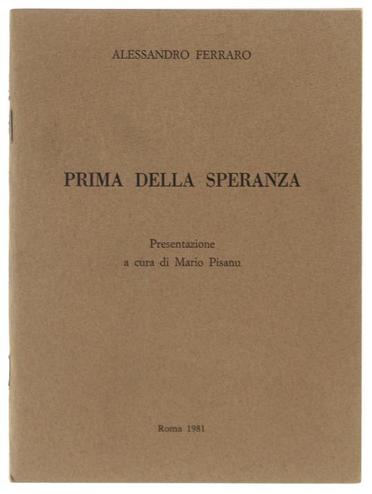 Prima Della Speranza. Presentazione A Cura Di Mario Pisanu - Alessandro Ferraro - copertina