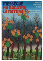 Ha Ragione La Natura. Segreti Di Salute E Di Bellezza