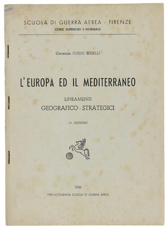 L' Europa Ed Il Mediterraneo. Lineamenti Geografico-Strategici - Guido Bonelli - copertina