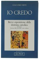 Io Credo. Breve Esposizione Della Dottrina Cattolica