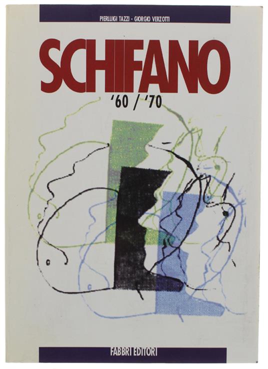 Mario Schifano. Una Collezione '60 / '70 - copertina