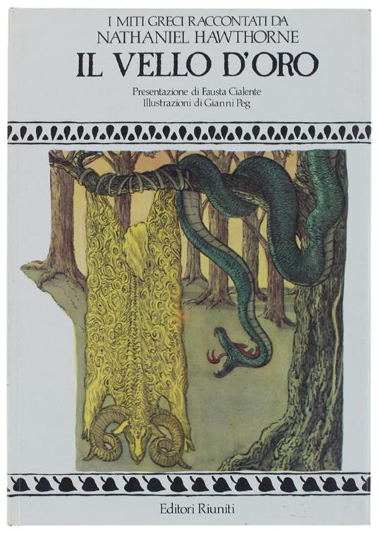 Il Vello D'Oro. Presentazione Di Fausta Cialente (Rilegato) - Nathaniel Hawthorne - copertina