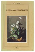 Il Coraggio Dei Colchici (1980-1987). Con Una Memoria Di Carmelo Mezzasalma