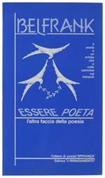 Essere Poeta. L'Altra Faccia Della Poesia