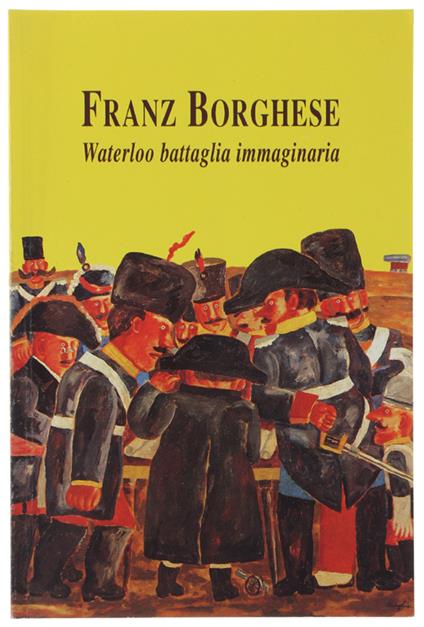Waterloo Battaglia Immaginaria - Franz Borghese - copertina