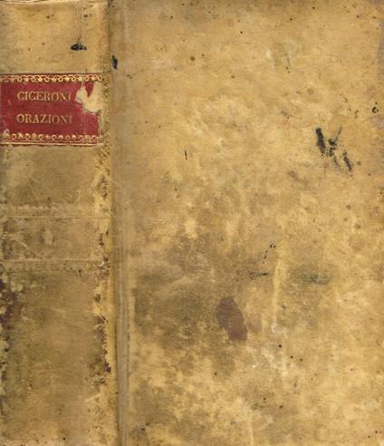 Orazioni scelte di Marco Tullio Cicerone tomo I - Marco Tullio Cicerone - copertina