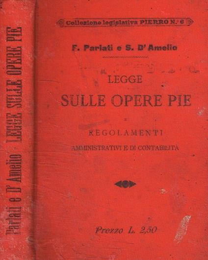 La legge sulle opere Pie e i regolamenti amministrativi e di contabilità - copertina