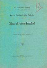 Cura e profilassi della malaria. Chinino di stato od esanofele?