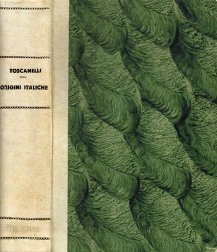 Le origini italiche. Vol.I, La letteratura - Nello Toscanelli - copertina