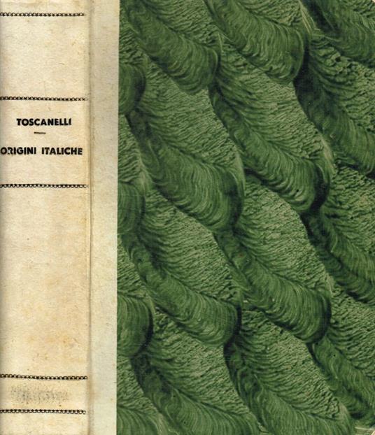 Le origini italiche. Vol.I, La letteratura - Nello Toscanelli - copertina
