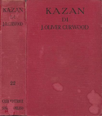 Kazan - James Oliver Curwood - copertina
