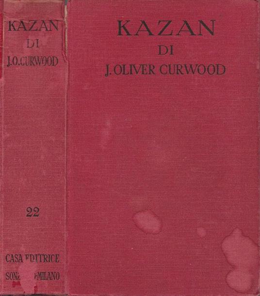 Kazan - James Oliver Curwood - copertina
