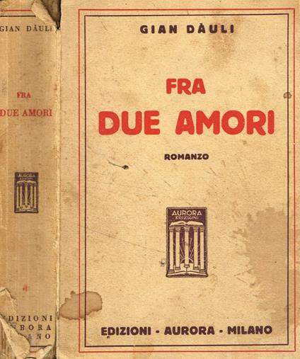 Fra due amori - Gian Dàuli - copertina