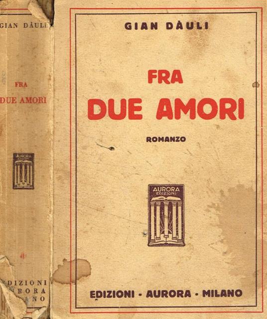 Fra due amori - Gian Dàuli - copertina